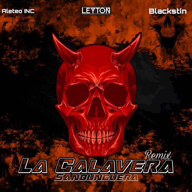 LA CALAVERA SANDUNGUERA - Remix