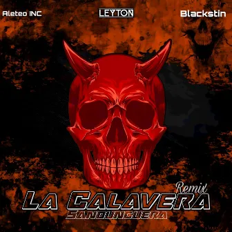 LA CALAVERA SANDUNGUERA - Remix by Blackstin