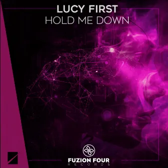 Hold Me Down by Lucy First