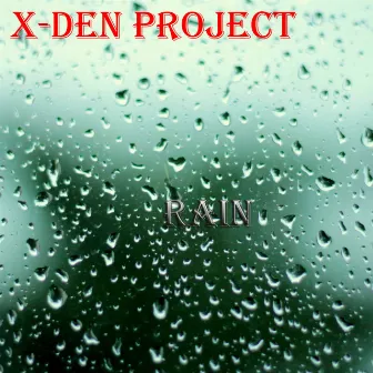 Rain by X-Den Project