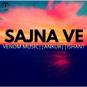 Sajna Ve by Ishant