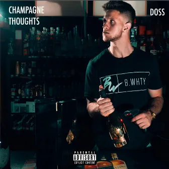 Champagne Thoughts by Doss