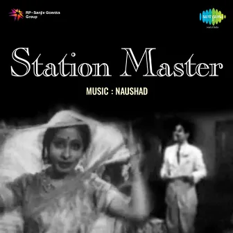 Station Master (Original Motion Picture Soundtrack) by Naushad