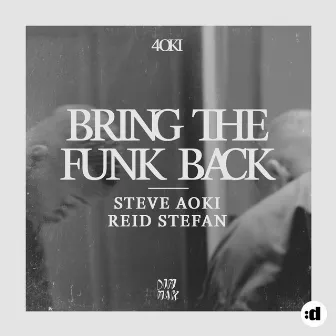 Bring The Funk Back (Original) by Reid Stefan