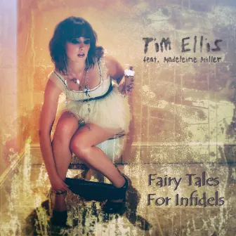 Fairy Tales for Infidels by Tim Ellis