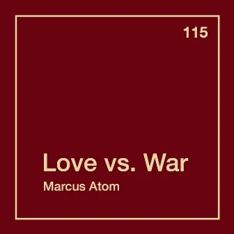 Love vs. War by Marcus Atom