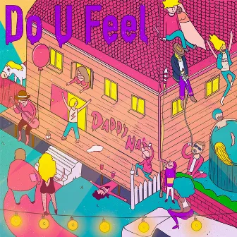 Do U Feel by Daddy NAT