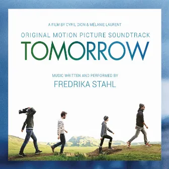 Tomorrow (Original Motion Picture Soundtrack) by Fredrika Stahl