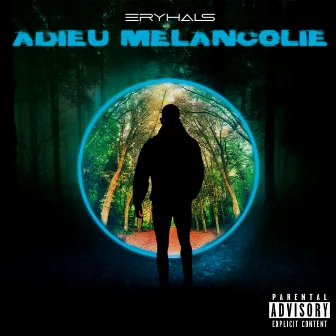 Adieu Mélancolie (EP) by Eryhals