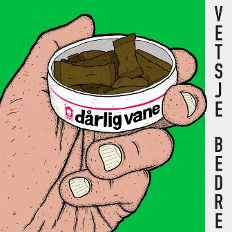 Vetsje Bedre by Dårlig Vane