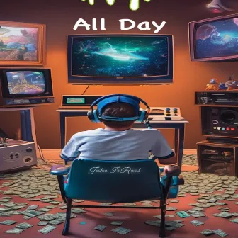 All Day by Jake IsReal