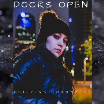 Doors Open by Kristina Corona