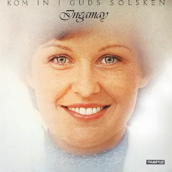 Kom in i Guds solsken by Ingamay Hörnberg