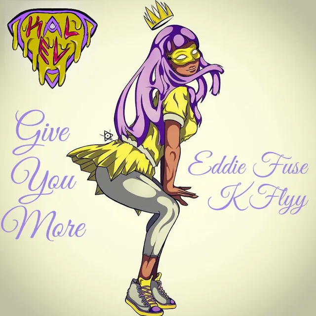 Give You More (feat. Eddie Fuse & K Flyy)