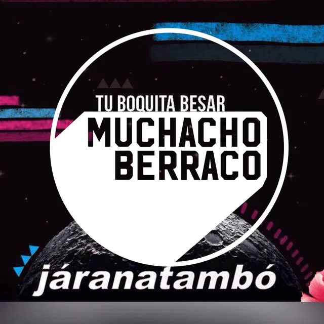 Tu Boquita Besar - Muchacho Berraco Remix