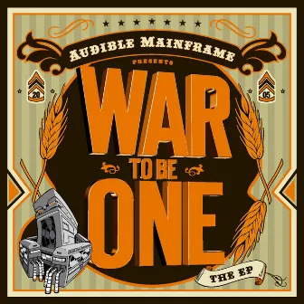 War To Be One by Audible Mainframe