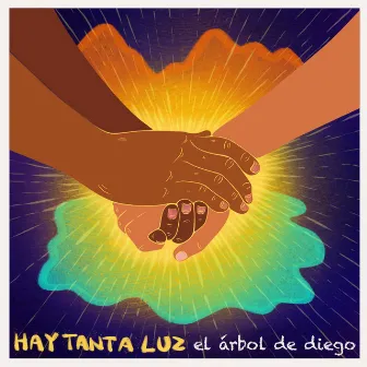 Hay Tanta Luz by El Árbol de Diego