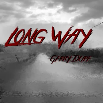 Long Way by Gerry Dupe