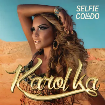 Selfie Colado by Karol Ka