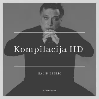 Kompilacija HD - Remastered by Halid Bešlić