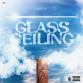 Glass Ceiling by Keem