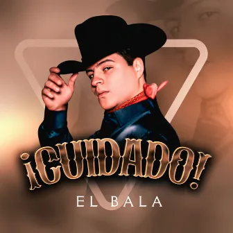 ¡Cuidado! by El Bala