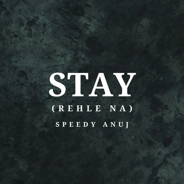 Stay (Rehle Na)