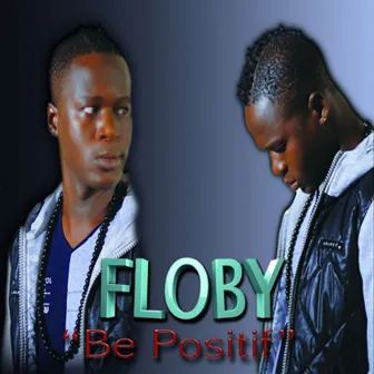 Be Positif by Floby