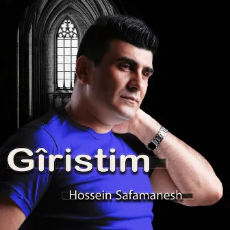 Gîristim by Hossein Safamanesh