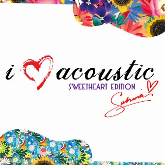 I Love Acoustic (Sweetheart Edition) by Sabrina