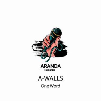 One Word by A-Walls