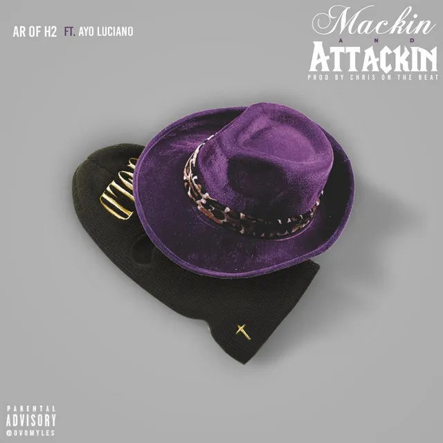 Mackin and Attackin (feat. Ayo Luciano)