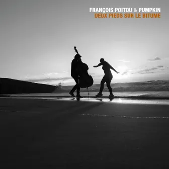 Deux pieds sur le bitume by François Poitou