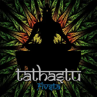 Tathastu by FIVSTA