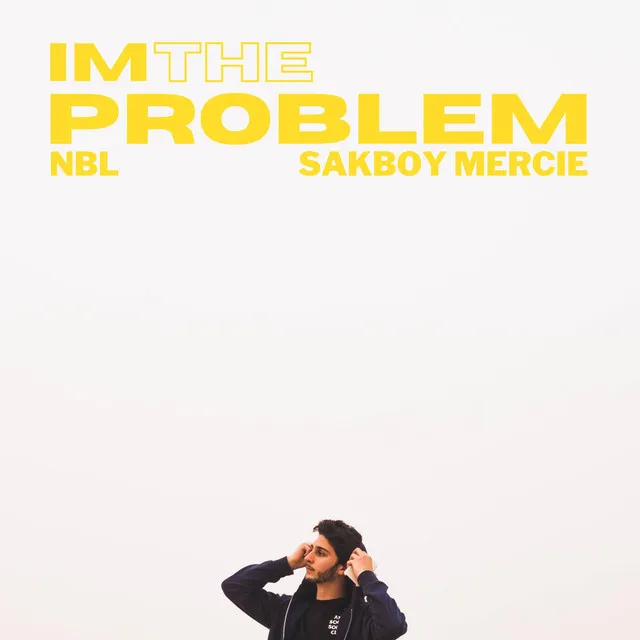 I'm The Problem