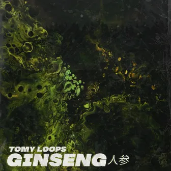 Ginseng by Tomy Loops