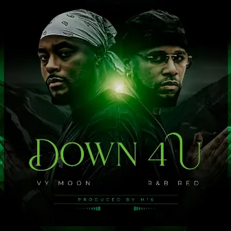 Down 4 U by Vy Moon