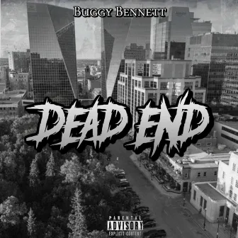 Dead End by Buggy Bennett