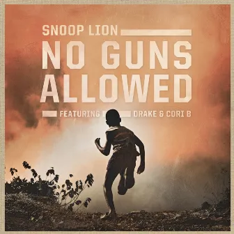 No Guns Allowed (feat. Drake & Cori B.) by Snoop Lion