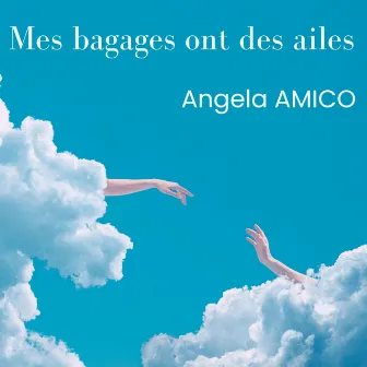 MES BAGAGES ONT DES AILES (Radio Edit) by Angela Amico