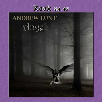 Rock Vol. 45: Andrew Lunt - Angel by Andrew Lunt