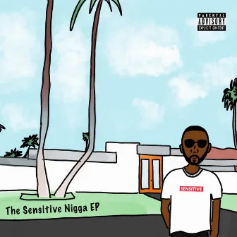 The Sensitive Nigga by Surfboard C