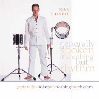 Generally Spoken It's Nothing But Rhythm by Nick Parnell