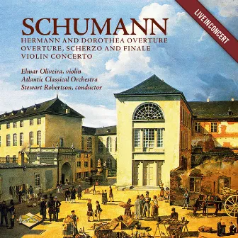 Schumann: Hermann and Dorothea Overture - Overture, Scherzo and Finale - Violin Concerto by Stewart Robertson