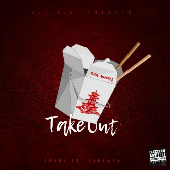 Take Out by Twaun B