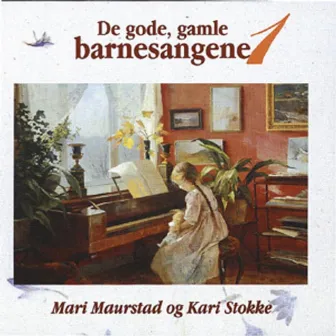 De Gode, Gamle Barnesangene by Mari Maurstad