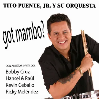 Got Mambo? by Tito Puente, Jr.