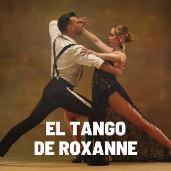 El Tango De Roxanne by Mariano Martinez