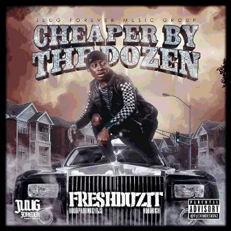 Cheaper by the Dozen by FreshDuzIt