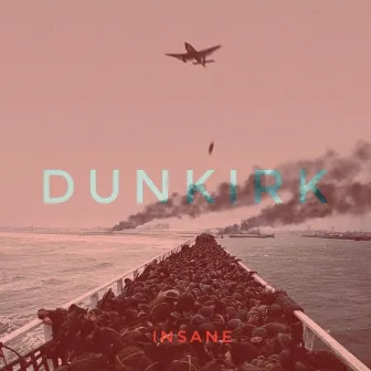 Dunkirk by Insane